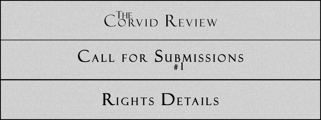 The Corvid Review - Call for Submissions (10) - Rights Details
