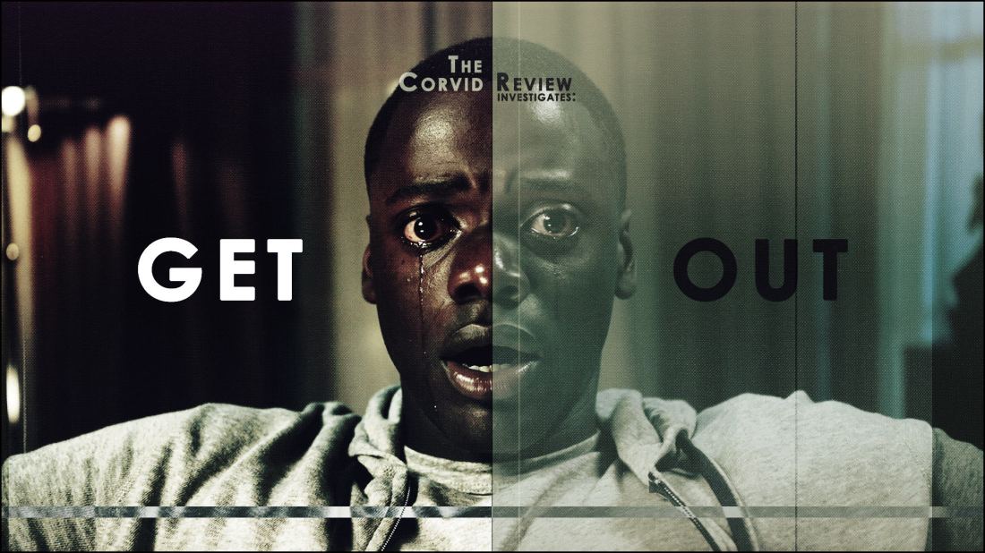 The Corvid Review - Get Out 2017